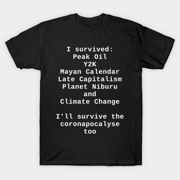 End of the World Survivor T-Shirt by SolarCross